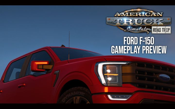 Image Principale American Truck Simulator - WIP : Road Trip - Aperçu du gameplay avec le Ford F-150